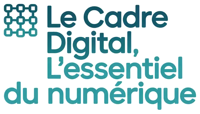 Le Cadre Digital, l’Essentiel du Numérique